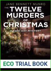 The Twelve Murders of Christmas: A Toni Day Mystery