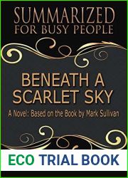 Beneath a Scarlet Sky - Summarized for Busy People