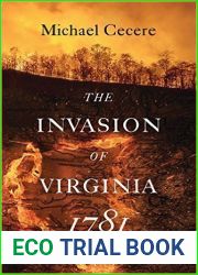 The Invasion of Virginia, 1781 (Journal of the American Revolution Books)