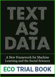 Text as Data: A New Framework for Machine Learning and the Social Sciences