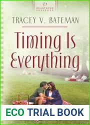 Timing Is Everything (Heartsong Presents #601) by Tracey V. Bateman (2005) Mass Market Paperback