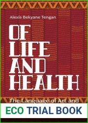 Of Life and Health: The Language of Art and Religion in an African Medical System