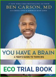You Have a Brain: A Teen|s Guide to T.H.I.N.K. B.I.G.