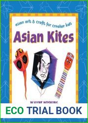 Asian Kites (Asian Arts and Crafts For Creative Kids)