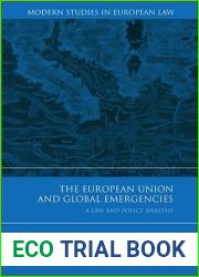 The European Union and Global Emergencies: A Law and Policy Analysis (Modern Studies in European Law)