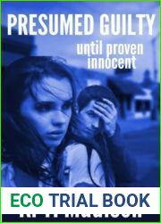 Presumed Guilty Until Proven Innocent