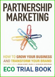 Partnership Marketing: How to Grow Your Business and Transform Your Brand Through Smart Collaboration