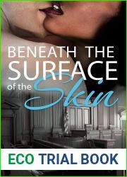 Beneath the Surface of the Skin