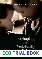Reshaping the Work-Family Debate: Why Men and Class Matter