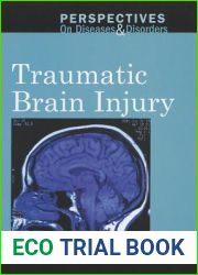 Traumatic Brain Injury (Perspectives on Diseases and Disorders)