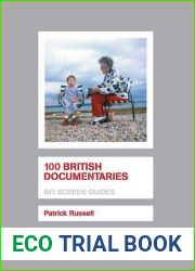 100 British Documentaries (Screen Guides)