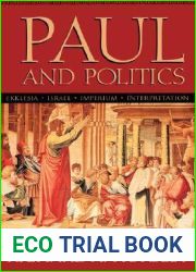 Paul and Politics: Ekklesia, Israel, Imperium, Interpretation