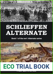 Schlieffen Alternate: Book 1 of the WW1 Alternate Series