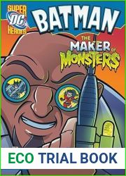 The Maker of Monsters (Batman) (DC Super Heroes: Batman)
