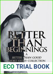 Better Than Beginnings (Better Than #1.1-1.8)