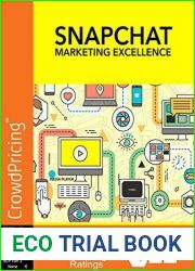 Snapchat Marketing Excellence: How To Become A Snapchat Marketing Expert, Build A Following, And Get As Much Targeted Traffic As You Want!