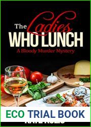 The Ladies Who Lunch: A Bloody Murder Mystery (Bloody Murder Mysteries Book 4)