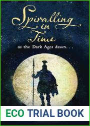 Spiralling in Time: as the Dark Ages dawn … (Dark Ages Drama in the Heart of England)