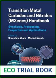 Transition Metal Carbides and Nitrides (MXenes) Handbook: Synthesis, Processing, Properties and Applications