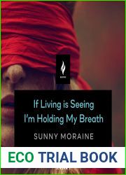 If Living is Seeing I|m Holding My Breath