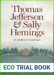 Thomas Jefferson and Sally Hemings: An American Controversy