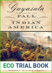 Guyasuta and the Fall of Indian America