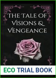 The Tale of Visions and Vengeance