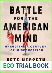 Battle for the American Mind: Uprooting a Century of Miseducation