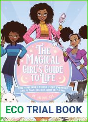 The Magical Girl|s Guide to Life: Find Your Inner Power, Fight Everyday Evil, and Save the Day with Self-Care