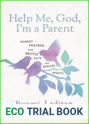 Help Me, God, I|m a Parent: Honest Prayers for Hectic Days and Endless Nights