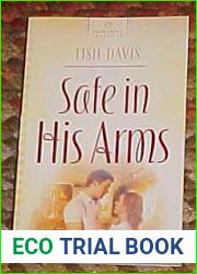 Safe in His Arms (Heartsong Presents # 733) by Tish Davis