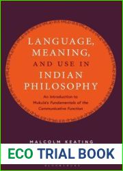 Language, Meaning, and Use in Indian Philosophy: An Introduction to Mukula|s Fundamentals of the Communicative Function