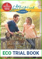 A Heart to Heal and Saved by the Fireman: A 2-in-1 Collection (Love Inspired Classics)