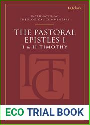 The Pastoral Epistles (ITC) (T and T Clark International Theological Commentary)