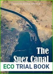 The Suez Canal: The History and Legacy of the World|s Most Famous Waterway