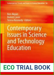 Contemporary Issues in Science and Technology Education (Contemporary Trends and Issues in Science Education, 56)
