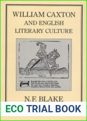 William Caxton and English Literary Culture by N. F. Blake (1991-07-01)