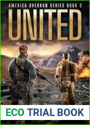 United Book 2 In The America Overrun Series : A Post-apocalyptic Survival Series (America Overrun - A Post-Apocalyptic Survival Series)