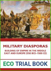 Military Diasporas: Building of Empire in the Middle East and Europe (550 Bce-1500 Ce)