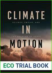 Climate in Motion: Science, Empire, and the Problem of Scale