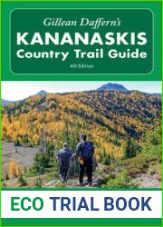 Gillean Daffern|s Kananaskis Country Trail Guide - 4th Edition: Volume 5: Highwood - Flat Creek - Upper Livingstone - Willow Creek
