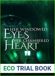 Her Windowed Eyes, Her Chambered Heart (Altered America #1)