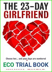 The 23-Day Girlfriend: Choose her… and your days are numbered