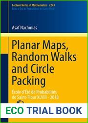 Planar Maps, Random Walks and Circle Packing: Ecole d|Ete de Probabilites de Saint-Flour XLVIII - 2018 (Lecture Notes in Mathematics Book 2243)