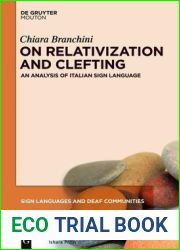 On Relativization and Clefting: An Analysis of Italian Sign Language (Sign Languages and Deaf Communities [SLDC], 5)