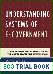 Understanding Systems of e-Government: e-Federalism and e-Centralism in the United States and Kazakhstan
