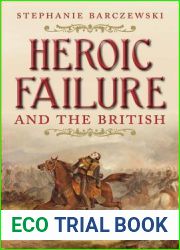 Heroic Failure and the British