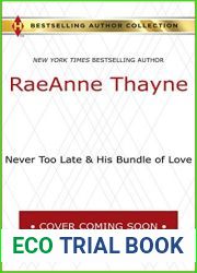 Never Too Late and His Bundle of Love