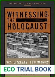 Witnessing the Holocaust: Six Literary Testimonies (Perspectives on the Holocaust)