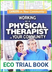 Working As a Physical Therapist in Your Community (Careers in Your Community)